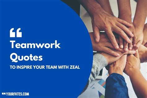Best Teamwork Quotes To Inspire Your Team With Zeal YourFates