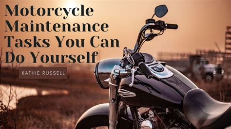 Motorcycle Maintenance Tasks You Can Do Yourself Kathie Russell Hobbies