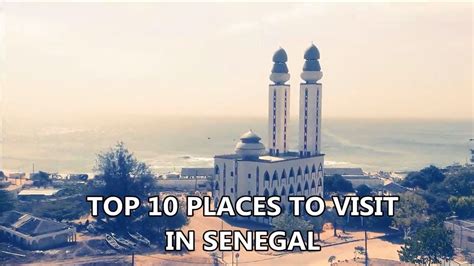 Best Places To Visit Senegal Travel And Tourism Youtube