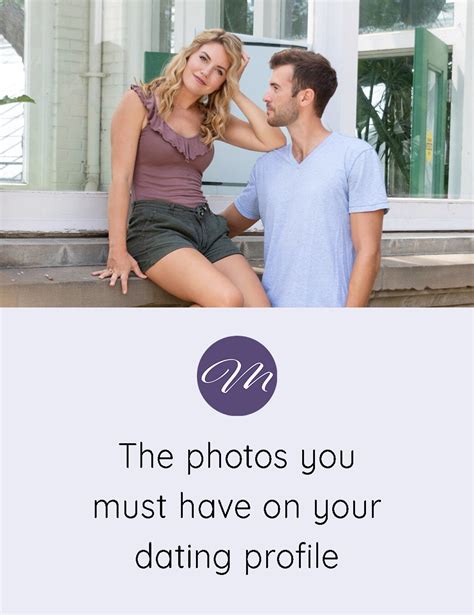 The Photos You Must Have On Your Dating Profile