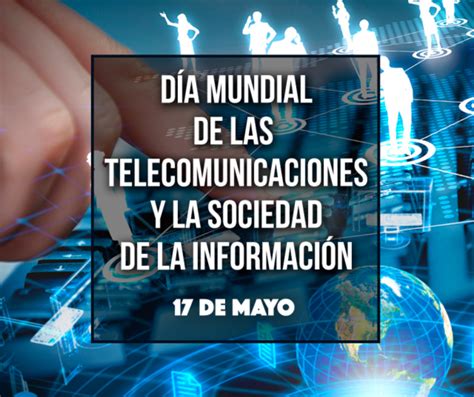 Fm Secla 1061 17 De Mayo Día Mundial De Las Telecomunicaciones Y De