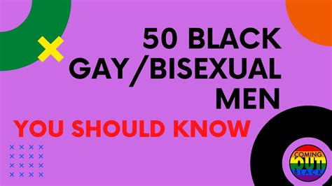 50 Black Gay Bisexual Men You Should Know Vol 2 Youtube