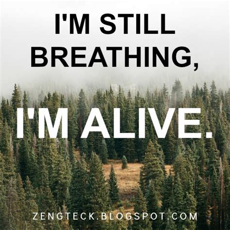 Im Still Breathing Im Alive Zéng