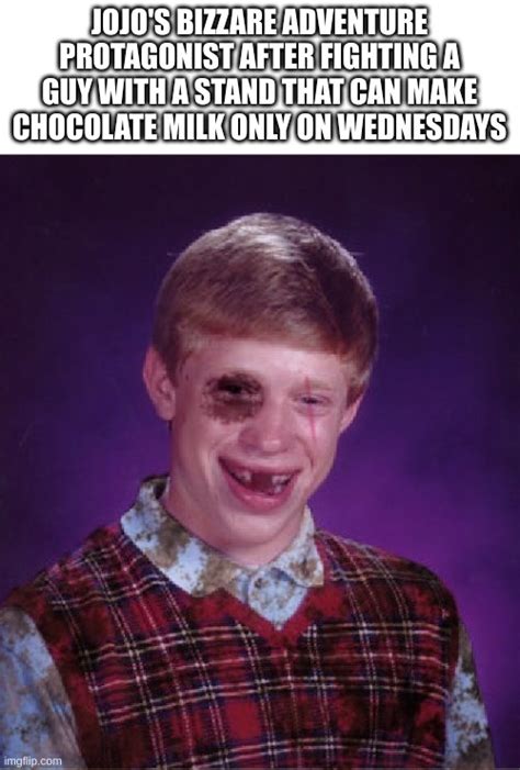 Beat Up Bad Luck Brian Imgflip