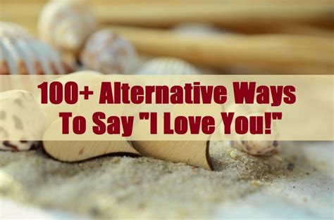 100 Alternative Ways To Say I Love You Pairedlife
