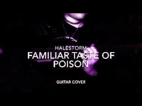 Familiar Taste Of Poison Halestorm Guitar Cover YouTube