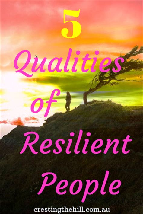 5 Qualities Of Resilient People Cresting The Hill