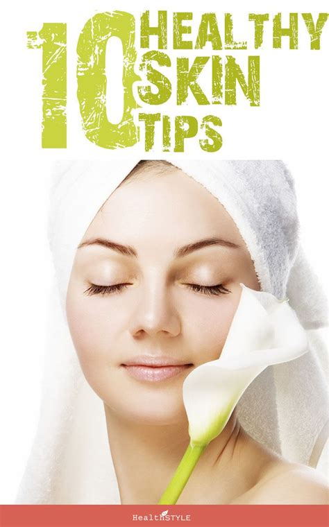 The Best Healthy Skin Tips Which Blow Your Mind Healthy Skin Tips
