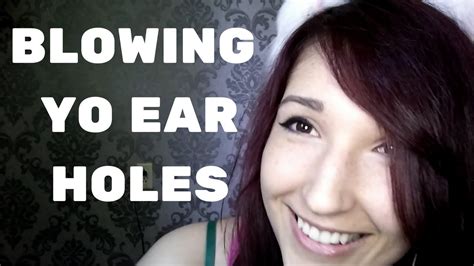 Asmr Ear Blowing ~ Gently Blowing Into Your Ears Binaural Ear To Ear Sound ~ Youtube