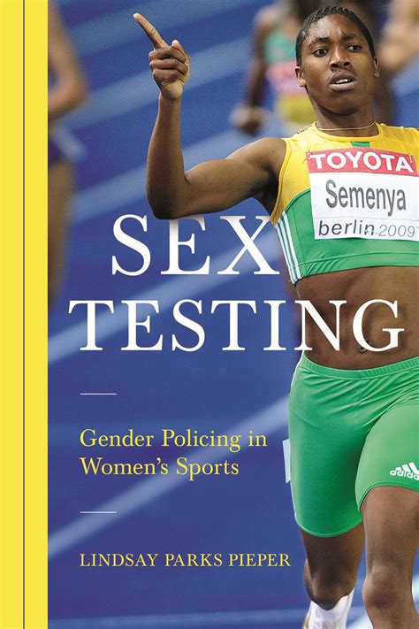 sex testing gender policing in women s sports by lindsay pieper goodreads