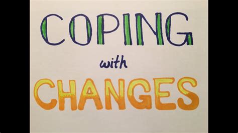 Coping With Change Youtube