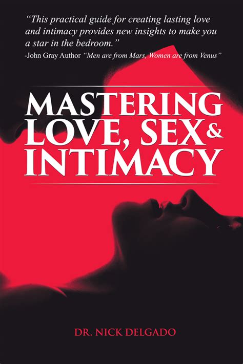 Mastering Love Sex And Intimacy Book The Delgado Protocol For Health