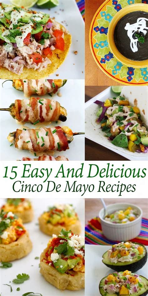 15 Easy And Delicious Cinco De Mayo Recipes In 2021 Cinco De Mayo