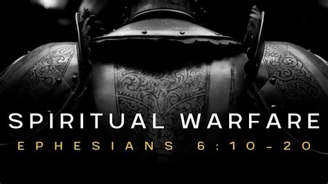 Spiritual Warfare Ephesians 610 24 Youtube