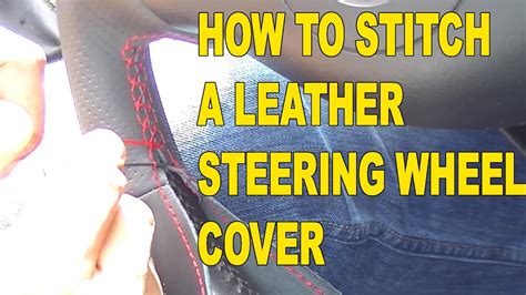 How To Stitch A Race Leather Steering Wheel Cover Youtube