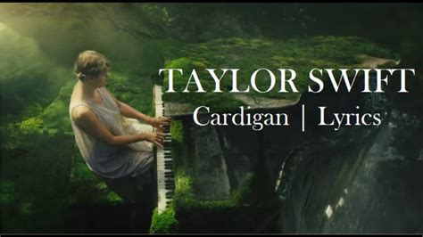 Cardigan Lyrics Taylor Swift Youtube Music
