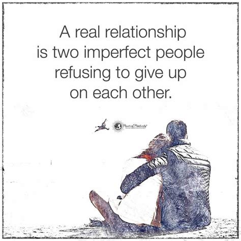 A Real Relationship Is Two Imperfect People Refusing To Give Up On Each