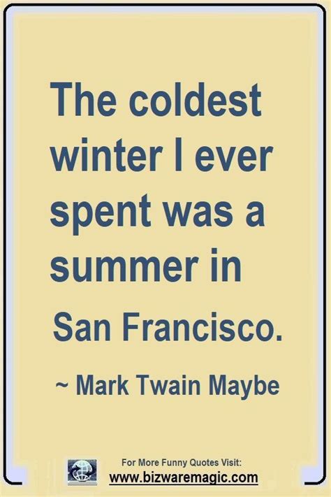 Https://tommynaija.com/quote/mark Twain Quote The Coldest Winter