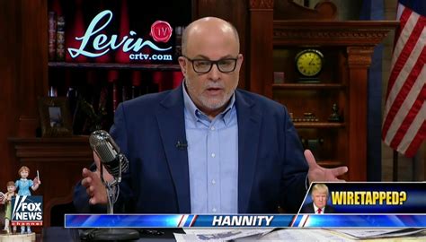 Mark Levin Inspired Trumps Wiretapping Conspiracy Theory Now He Is