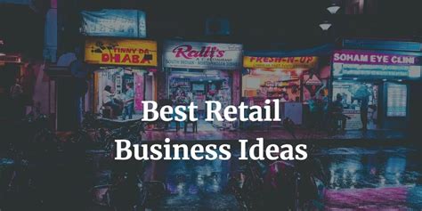 Best 45 Profitable Retail Business Ideas In 2024 Nwb