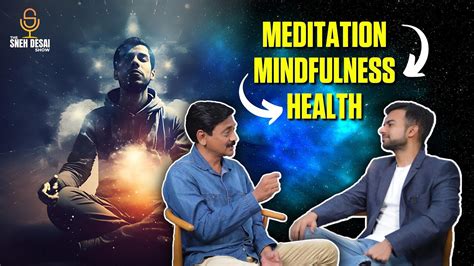How Meditation Can Change Your Life With Rajiv Bhalani The Sneh Desai