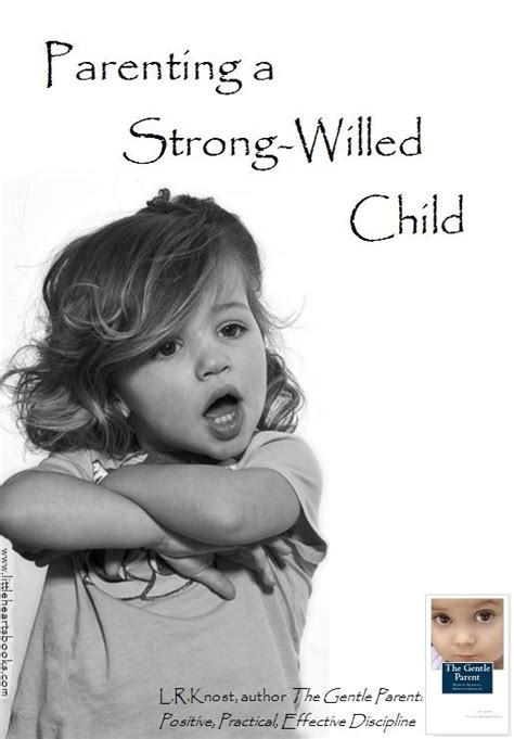 Parenting A Strong Willed Child From The Gentle Parent