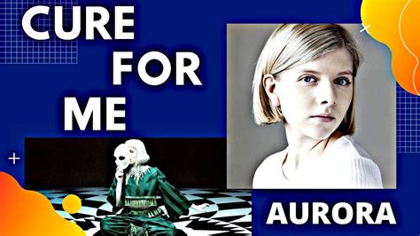 Aurora Cure For Me Lyrics Youtube