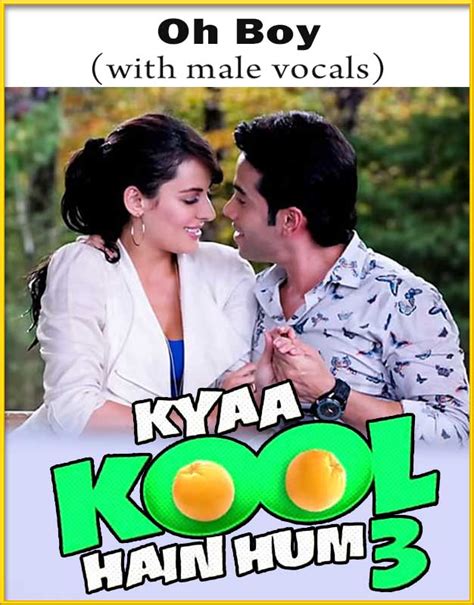 Oh Boy With Male Vocals Mp3 Karaoke Kya Kool Hain Hum 3 Karaoke