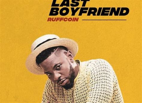 Ruffcoin Last Boyfriend Download Mp3