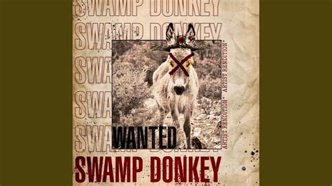 Swamp Donkey Youtube