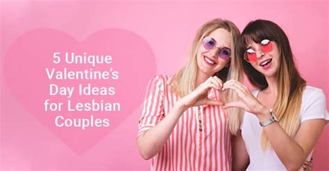 5 unique valentine s day ideas for lesbian couples bespoke matchmaking