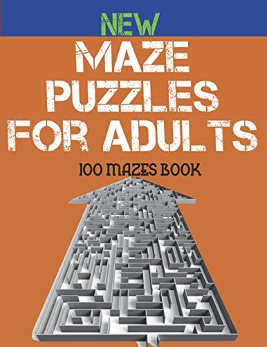 Maze Puzzles For Adults 100 Mazes Book Large Print Easy Medium And Hard Mazes Mazes Book For