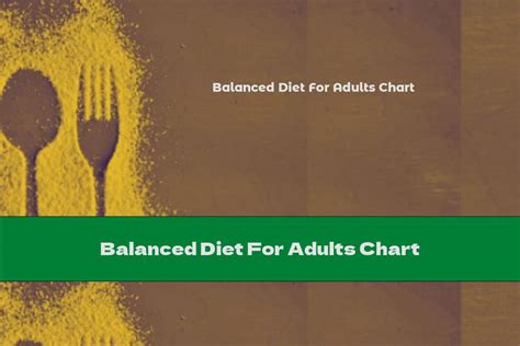 Balanced Diet For Adults Chart This Nutrition