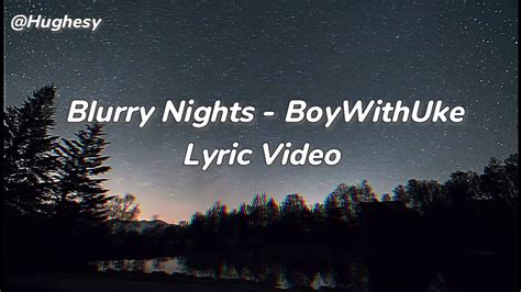 Boywithuke Blurry Nights Lyric Video Youtube