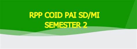 Download rpp satu halaman semester 1 dan 2 contoh rpp 1 lembar tema 6. RPP COVID PAI KELAS 1-6 SD/MI SEMESTER 2 - aksesyasin
