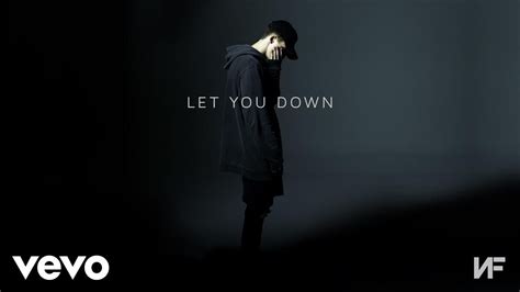 Nf — let you down (dc) (2017) energy official 02:48. NF - Let You Down (Audio) - YouTube (With images) | Nf ...