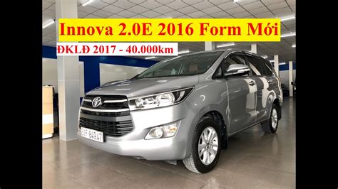 So i drove the innova. Toyota Innova 2.0E 2016 ĐKLĐ 2017 Form Mới - Số Sàn Nhiều ...