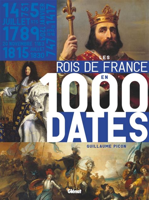 Livre “les Rois De France En 1000 Dates” Noblesse And Royautés