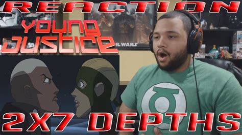 Young Justice 2x7 Depths - REACTION!! - YouTube