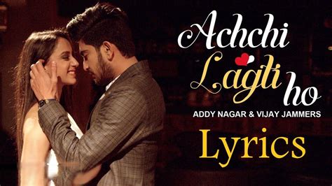 Addy Nagar Achchi Lagti Ho Full Song Lyrics Latest Punjabi Songs