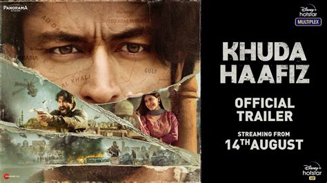 khuda haafiz official trailer vidyut jammwal shivaleeka oberoi f official trailer