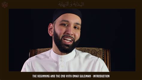 Introduction The Beginning And The End With Omar Suleiman Youtube