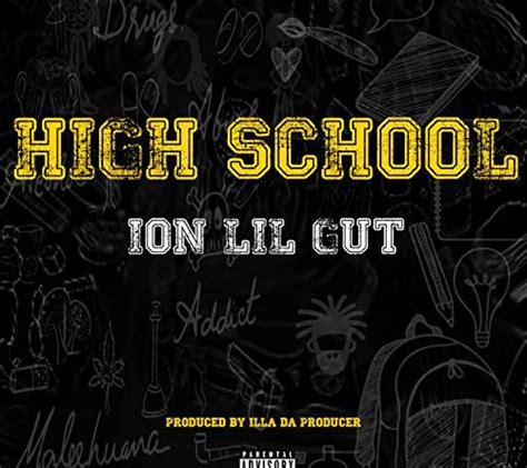 Ion Lil Gut — Highschool текст