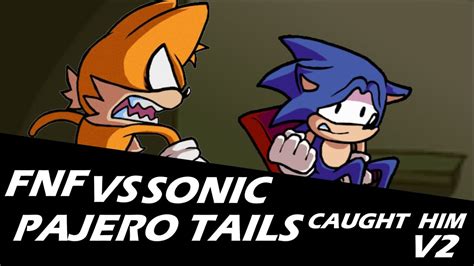 Friday Night Funkin Vs Sonic Pajero Tails Caught Sonic Fnf Mod