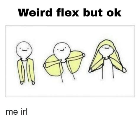What Does Weird Flex But Ok Mean Slang By