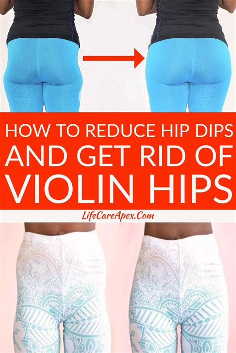 How To Reduce Hip Dips And Get Rid Of Violin Hips Hips Dips Reduce