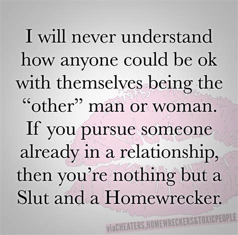 Homewrecker Quote Quotes About Being A Homewrecker Quotesgram Be