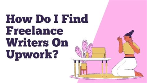 How Do I Find Freelance Writers On Upwork Unleash Cash