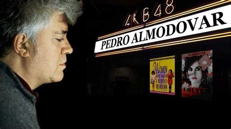 Pedro Almodovar Best Movies Early Comedies Or Later Dramas Netivist