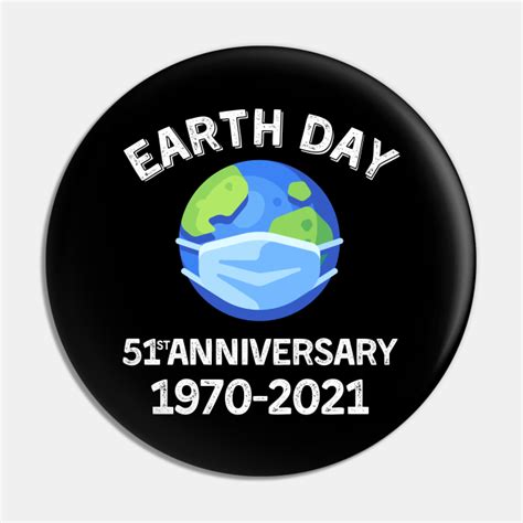 Earth Day 51st Anniversary 2021 Earth Day 2021 51st Anniversary Pin